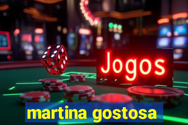 martina gostosa